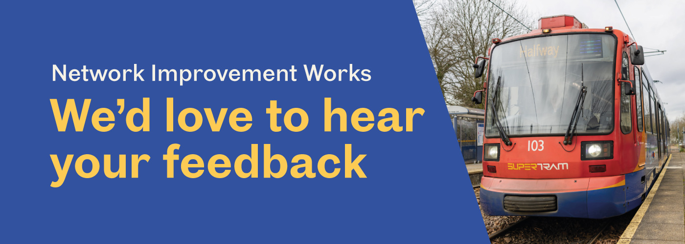 Share your feedback about recent network improvement works