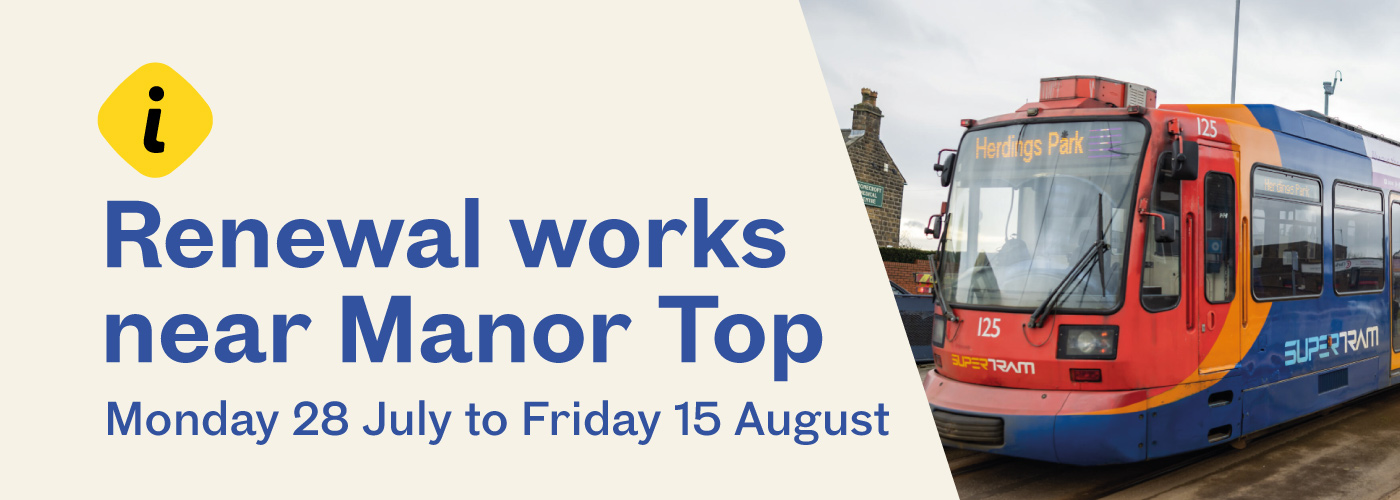 Renewal works near Manor Top affecting Blue and Purple route services between 28 July and 15 August