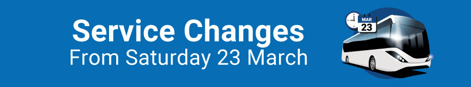 Service Changes 23 March 